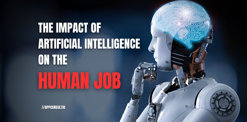 The Impact of Artificial Intelligence on the Human Job