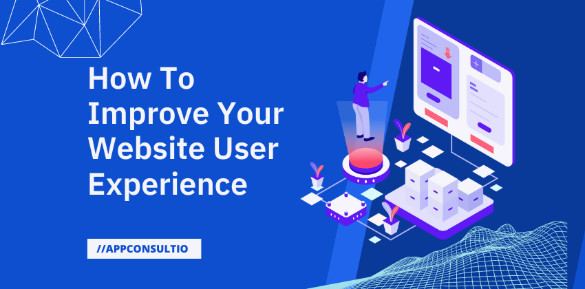How To Improve Your Website User Experience