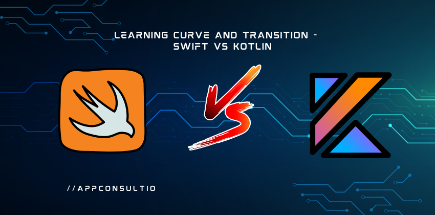 Learning Curve and Transition - Swift vs Kotlin