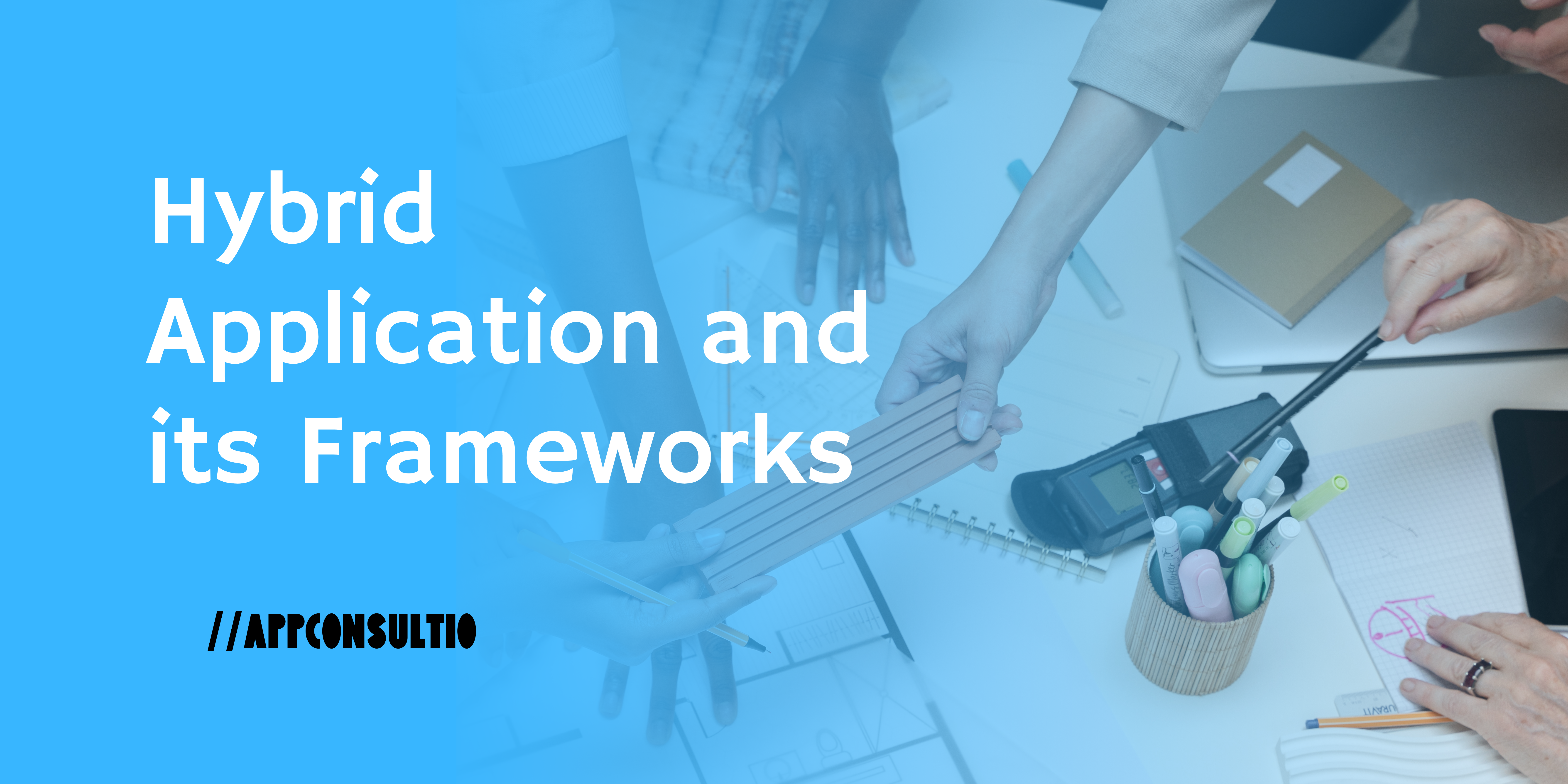 Hybrid Application Frameworks